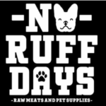 NO RUFF DAYS